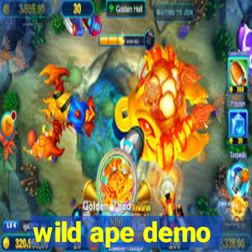 wild ape demo